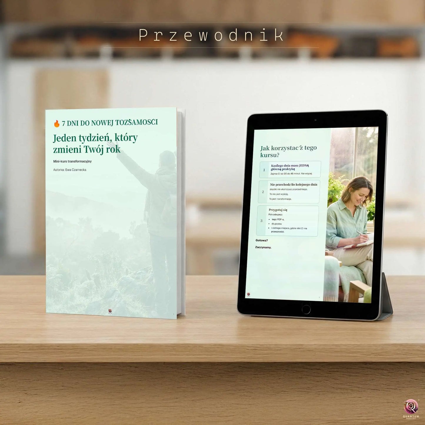 W 7 DNI DO NOWEJ TOŻSAMOŚCI Quantum Reality